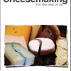 Cheesemaking for the Rest of Us